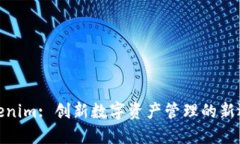 Tokenim: 创新数字资产管理