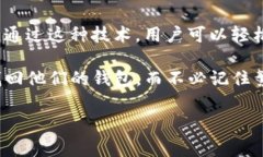Tokenim的助记词是12个。 在
