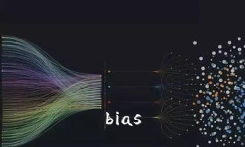 bias