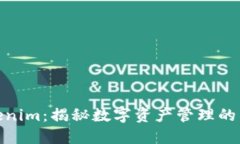 : Tokenim：揭秘数字资产管