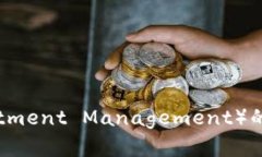 Tokenim（Token Investment Mana