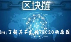 Tokenim：了解其不支持TRC