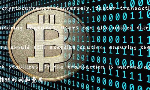   Tokenim转账需要多长时间？ / 

 guanjianci Tokenim, 转账时间, 加密货币, 区块链 /guanjianci 

Tokenim转账的基本概念

Tokenim是一种基于区块链技术的加密货币，作为一种新兴的数字资产，它已经得到了越来越多用户的关注。在进行Tokenim转账时，用户不仅需要了解如何进行操作，更需要了解转账的时间因素，因为这直接影响到资金的流动性和使用效率。

区块链网络的特性使得Tokenim的转账时间受到多个因素的影响，包括交易确认时间、网络拥堵情况、矿工费用等。在讨论Tokenim的转账时间之前，有必要先理解区块链的基础知识以及影响转账速度的因素。

影响Tokenim转账时间的因素

Tokenim的转账时间受多种因素影响，其中主要包括以下几点：

ul
    listrong区块确认时间：/strong区块链网络是通过不断增加区块来维护交易记录的，每个区块被确认后，相关交易才被认为是有效的。Tokenim的区块确认时间通常在几秒钟到几分钟之间，具体时间取决于网络的状态。/li
    listrong网络拥堵情况：/strong在某些时间段，如市场交易活跃时，网络可能会出现拥堵，导致交易确认时间变长。这是因为更多的用户同时在进行交易，导致网络的处理能力被压垮。/li
    listrong矿工费用：/strong在进行Tokenim转账时，用户可以设置矿工费用。较高的费用通常会让交易被优先处理，因此，提高费用可以缩短确认时间。/li
    listrong节点的分布：/strongTokenim的节点分布广泛，用户距离主要节点的距离也可能影响转账速度，尤其是在网络条件较差的情况下。/li
/ul

Tokenim转账大约需要多长时间？

一般情况下，Tokenim的转账在正常情况下可以在几分钟内完成。然而，具体的转账时间会因上述因素而有所不同。如果网络状况良好，且矿工费用设置合理，转账通常会在1到5分钟之内完成。但在某些情况下，例如网络拥堵严重，转账可能需要更长的时间，例如10分钟甚至更久。

为了更准确地预测转账时间，用户通常可以查看Tokenim相关的社区论坛或官方公告，了解当前的网络状态和拥堵情况，这样更有助于做出决策。

如何提高Tokenim转账速度？

提高Tokenim转账速度的关键在于合理设置转账费用和选择合适的时间进行交易。在网络相对空闲的时段进行交易，可以缩短等待时间。若必须在网络拥堵时转账，那么提高矿工费用可以确保交易被更快处理。

此外，用户还可以使用一些第三方工具或平台来监控和提示最佳的交易时机和矿工费用。例如，一些区块链分析工具可以帮助用户了解当前的网络费用趋势，便于选定最佳的转账时间。

Tokenim的安全性与转账时间的关系

用户在进行Tokenim转账时，除了关注时间之外，安全性也是一个重要的考量因素。虽然快速转账可以提高资金流动性，但如果在网络拥堵的情况下急于转账，可能会导致安全隐患，如交易被重放攻击或其他安全风险。

因此，建议用户在进行Tokenim转账时，可以采用分批转账的方式，尤其是在大笔交易时。这样不仅可以降低安全风险，同时也能在一定程度上转账时间。

常见问题与解答

h41. Tokenim的转账是否可以被取消？/h4
The process of cancelling a Tokenim transfer largely depends on the status of the transaction. If the transaction hasn't been confirmed yet, it may be possible to cancel it in some wallets or exchanges. However, once a transaction is confirmed on the blockchain, it cannot be reversed. Users should always double-check recipient addresses and confirm transaction details before sending.

h42. 如果Tokenim转账时间过长，应该怎么办？/h4
In the case of unusually long transfer times, users can check the transaction status on a blockchain explorer. This will allow them to see if the transaction is pending. If the transaction is stuck, users could increase the miner fee if their wallet supports this feature, which can encourage miners to prioritize their transaction. Alternatively, waiting for network congestion to clear can also help.

h43. Tokenim的转账速度会影响其价格吗？/h4
The speed of Tokenim transactions can indirectly affect its price. If users face delays or frustrations with transaction speeds, it may lead to reduced interest or demand for the cryptocurrency. Conversely, faster transaction speeds can enhance user experience and promote trading activities, which can positively influence its price.

h44. 使用哪些工具可以监控Tokenim的转账状态和时间？/h4
Several blockchain explorers allow users to view transaction statuses, including the time taken for processing. Additionally, some wallet applications provide built-in transaction monitoring features. Users can also utilize third-party analysis tools that provide insights into network status and optimal transaction fees.

h45. Tokenim的转账安全性如何？/h4
Tokenim transfers leverage blockchain technology's security features, making it extremely difficult for unauthorized parties to alter transaction data once confirmed. However, users should still exercise caution, ensuring they only use trusted wallets and securing their private keys. Awareness of phishing attacks and social engineering scams is also crucial for maintaining security during transactions.

h46. 如果Tokenim转账失败，该如何处理？/h4
If a Tokenim transfer fails, the user should first check the status using a blockchain explorer. If the transaction is still pending, it may succeed once fees increase or the network stabilizes. If the transaction is marked as failed, the funds are usually returned to the sender’s wallet. Users should consult their wallet’s customer support for detailed instructions on handling transaction failures.

总结来说，了解Tokenim转账的基本概念及其时间因素对用户在使用Tokenim时至关重要。正确的操作可以提高转账效率，同时降低相应的安全风险。用户在进行转账时，确保保持对网络状态的关注，并采取合适的策略来转账时间和费用。