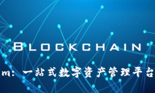 Tokenim: 一站式数字资产管理平台的未来